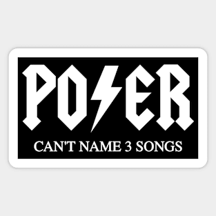 POSER Can't Name 3 Songs - Funny Music Band Classic Rock Parody Magnet